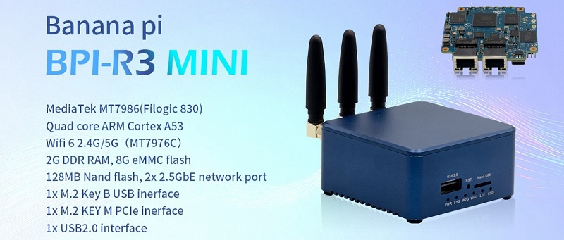 Banana Pi BPI-R3 Mini with MT7986. support 2 2.5GbE network port - Hardware  Questions and Recommendations - OpenWrt Forum